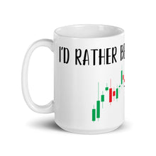 Load image into Gallery viewer, I&#39;d rather be Trading

